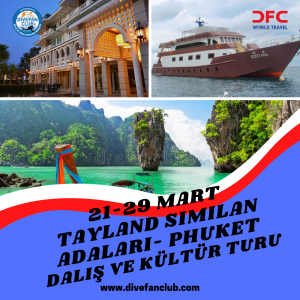 21 – 29 MART 2026 TAYLAND SİMİLAN ADASI-PHUKET DALIŞ VE KÜLTÜR TURU