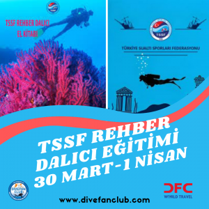 30 MART - 1 NİSAN TSSF REHBER DALICI EĞİTİMİ